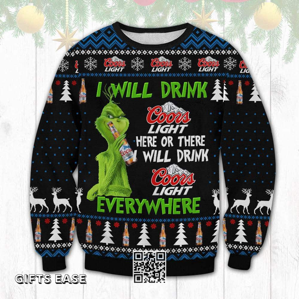 Funny Grinch I Will Drink Coors Light Here And There And Everywhere Ugly Christmas Sweater