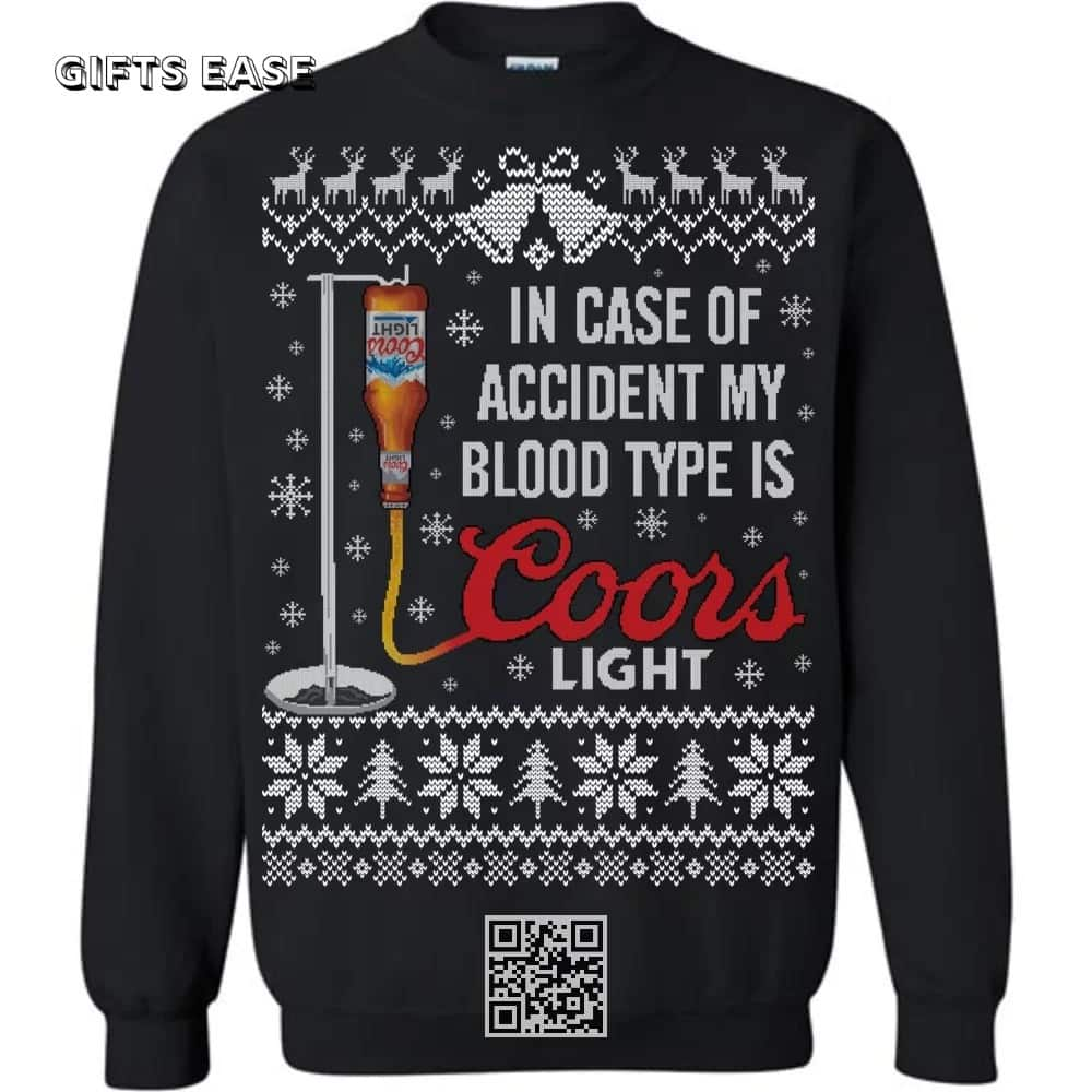 Funny In Case Of Accident My Blood Type Is Coors Light Beer Ugly Christmas Sweater