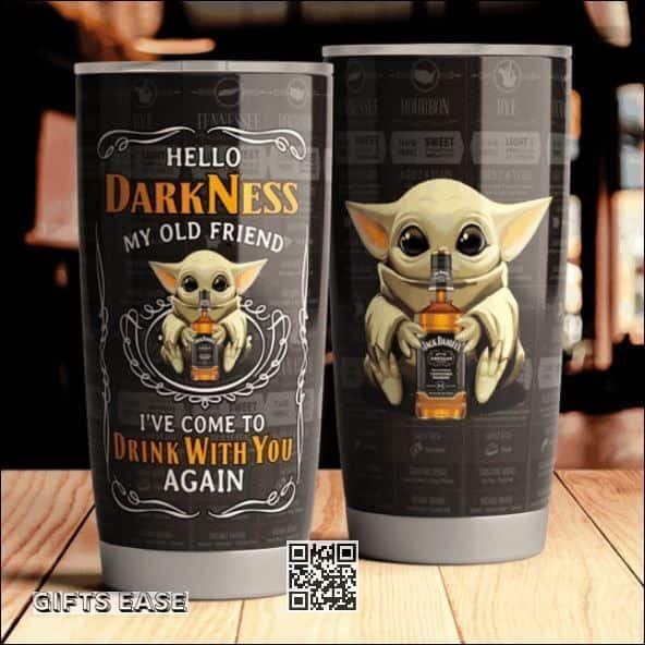 Black Jack Daniels Baby Yoda Tumbler Hello Darkness My Old Friend I’ve Come To Drink With You Again 