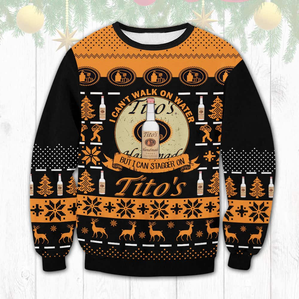 I Can't Walk On Water But I Can Stagger On Tito’s Ugly Christmas Sweater