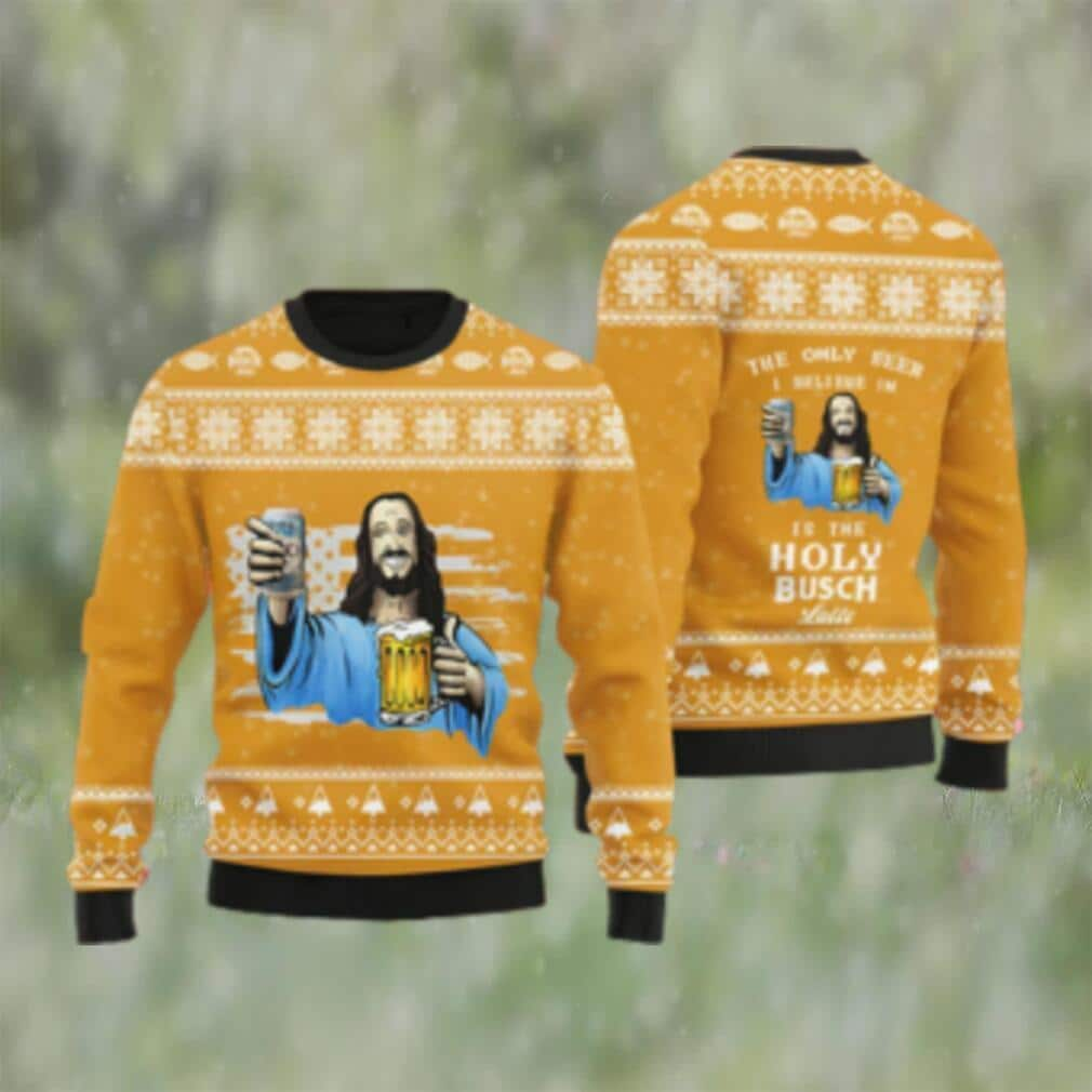 The Only Beer I Believe In Is The Holy Busch Latte Ugly Christmas Sweater