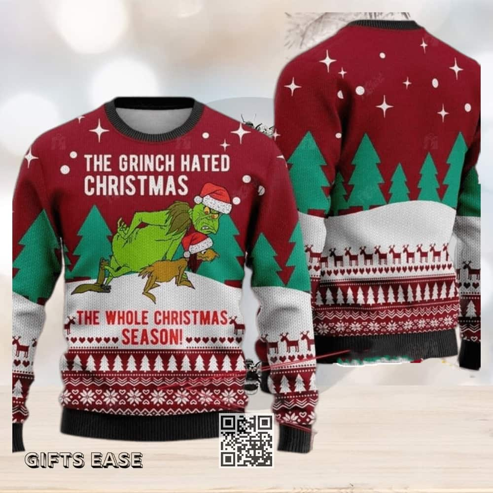 The Grinch Hated Ugly Christmas Sweater The Whole Christmas Season Xmas Gift