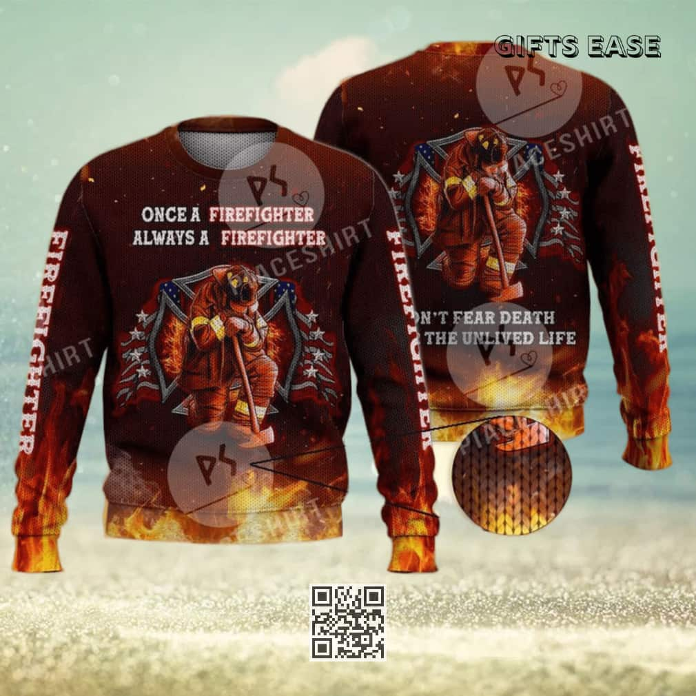 Once A Firefighter Always A Firefighter Ugly Christmas Sweater