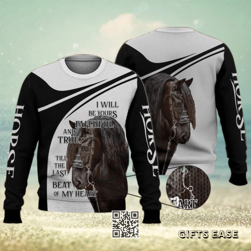 Black Horse I Will Be Your Faithful And True Ugly Christmas Sweater